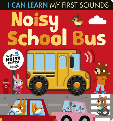 Noisy School Bus: I Can Learn My First Sounds 1664351442 Book Cover