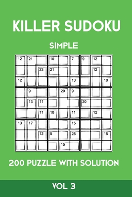 Killer Sudoku Simple 200 Puzzle With Solution V... 1701246902 Book Cover
