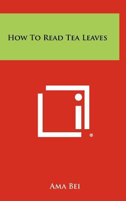 How to Read Tea Leaves 1258500000 Book Cover
