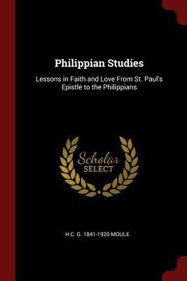 Philippian Studies: Lessons in Faith and Love f... 1375805924 Book Cover