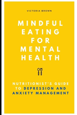 Mindful Eating for Mental Health: A Nutritionis...            Book Cover