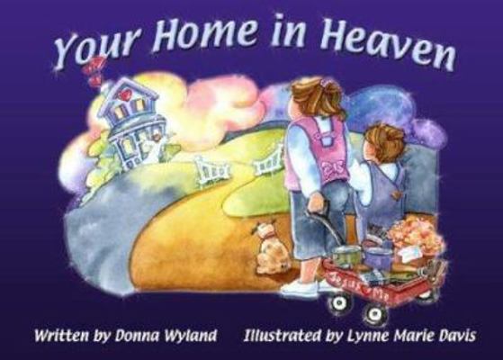 Your Home in Heaven 1579217338 Book Cover