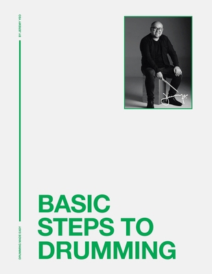 Basic Steps to Drumming: Drumming Made Easy 1543770738 Book Cover