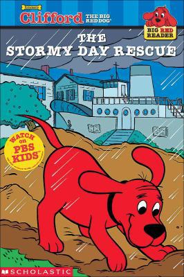 The Stormy Day Rescue: Clifford the Big Red Dog 0613331060 Book Cover