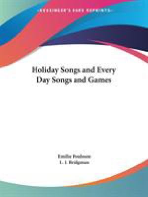 Holiday Songs and Every Day Songs and Games 1417943149 Book Cover