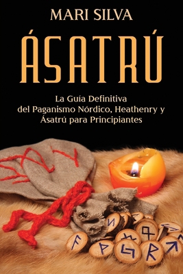Ásatrú: La guía definitiva del paganismo nórdic... [Spanish] B09765MB8R Book Cover