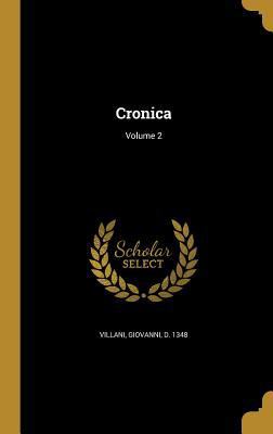 Cronica; Volume 2 [Italian] 1361656867 Book Cover