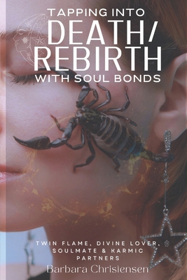 Tapping Into Death/Rebirth With Soul Bonds: Twi... B0G5PLY4FJ Book Cover
