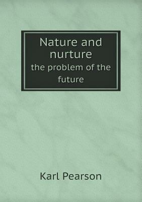 Nature and nurture the problem of the future 5518703562 Book Cover