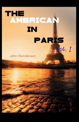 Paperback The American in Paris - Vol. I Illustrated Book
