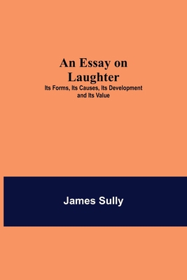 An Essay on Laughter: Its Forms, Its Causes, It... 9354943071 Book Cover