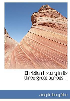 Christian History in Its Three Great Periods ... 1117467333 Book Cover