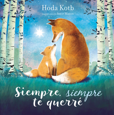 Siempre, Siempre Te Querré = I've Loved You Sin... [Spanish] 8448852060 Book Cover