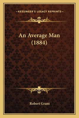 An Average Man (1884) 1163904864 Book Cover