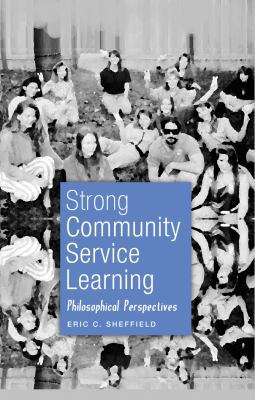 Strong Community Service Learning: Philosophica... 1433112442 Book Cover