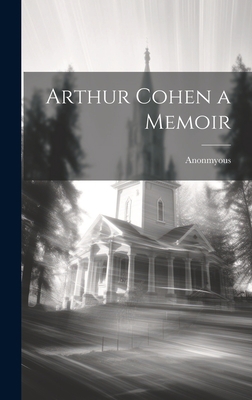 Arthur Cohen a Memoir 1020900806 Book Cover