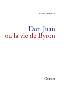 Don Juan ou la vie de Byron [French] 2246145635 Book Cover