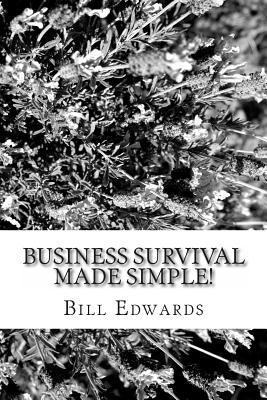 Business Survival Made Simple! 1477483209 Book Cover
