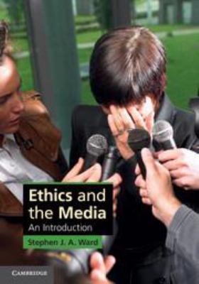 Ethics and the Media: An Introduction 0511977808 Book Cover