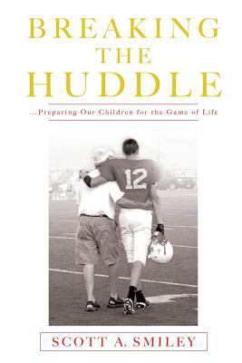 Breaking the Huddle 154563372X Book Cover