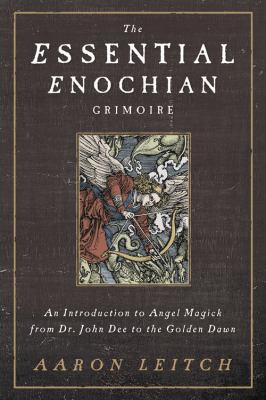 The Essential Enochian Grimoire: An Introductio... 0738737003 Book Cover