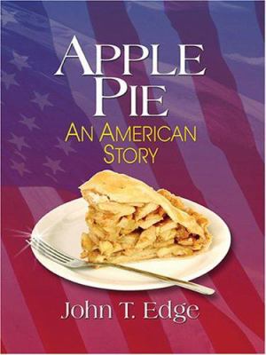Apple Pie: An American Story [Large Print] 0786271965 Book Cover