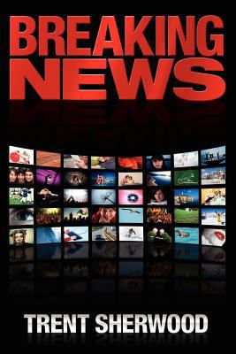 Breaking News 1457506637 Book Cover
