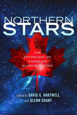 Northern Stars: The Anthology of Canadian Scien... 0765393328 Book Cover