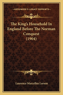 The King's Household In England Before The Norm... 1165594803 Book Cover