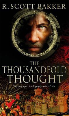 The Thousandfold Thought. R. Scott Bakker 1841494127 Book Cover