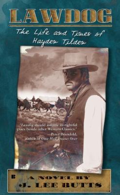 Lawdog: The Life and Times of Hayden Tilden: Th... 0425182185 Book Cover