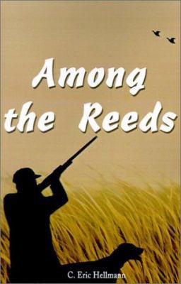 Among the Reeds 0595200591 Book Cover