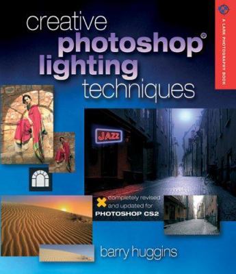 Creative Photoshop Lighting Techniques 1579907601 Book Cover