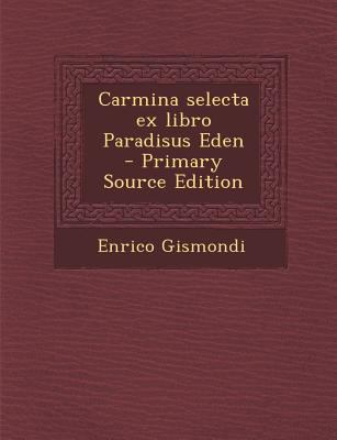 Carmina Selecta Ex Libro Paradisus Eden [Latin] 1293364045 Book Cover