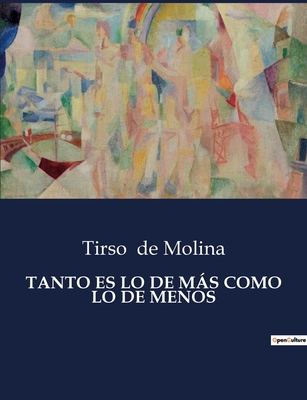 Tanto Es Lo de Más Como Lo de Menos [Spanish] B0C95PZGD8 Book Cover