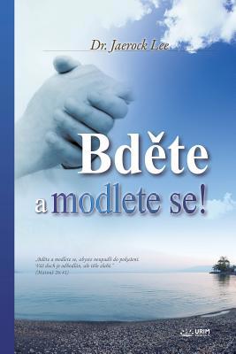 Bd&#283;te a modlete se!: Keep Watching and Pra... [Czech] B07PX2F948 Book Cover