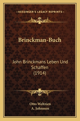 Brinckman-Buch: John Brinckmans Leben Und Schaf... [German] 1167469399 Book Cover