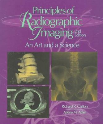 Principles of Radiographic Imaging: An Art and ... 082736864X Book Cover