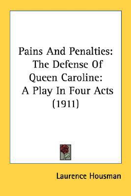 Pains And Penalties: The Defense Of Queen Carol... 0548780625 Book Cover