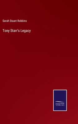 Tony Starr's Legacy 3375003250 Book Cover