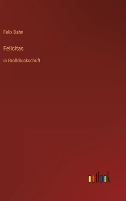 Felicitas: in Großdruckschrift [German] 336847023X Book Cover