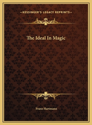 The Ideal In Magic 1169415598 Book Cover