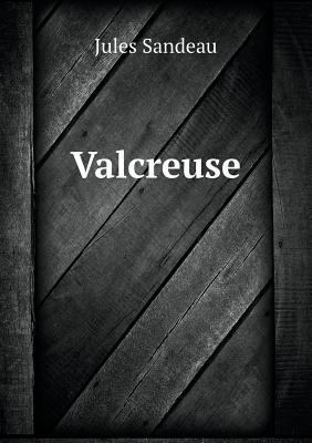 Valcreuse [French] 5518984189 Book Cover