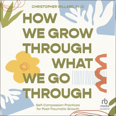 How We Grow Through What We Go Through: Self-Co... B0C6PGCLRF Book Cover