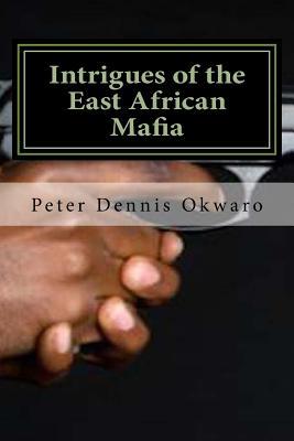 Intrigues of the East African Mafia 1986720020 Book Cover