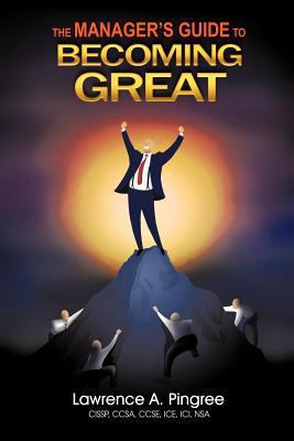 The Manager's Guide to Becoming Great 0595477860 Book Cover