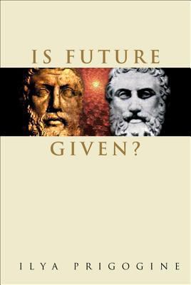 Is Future Given? 981238507X Book Cover