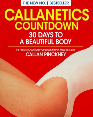 Callanetics Countdown: 30 Days to a Beautiful Body 0099590638 Book Cover