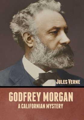 Godfrey Morgan: A Californian Mystery 1636371752 Book Cover
