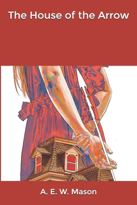 The House of the Arrow B085RQNBPR Book Cover